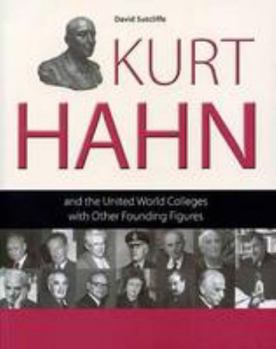 Paperback Kurt Hahn and the United World Colleges with Other Founding Figures Book