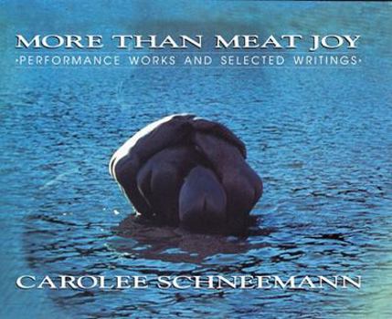 Paperback More Than Meat Joy: Performance Works and Selected Writings Book