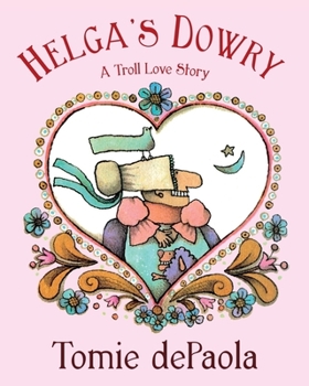 Helga's Dowry: A Troll Love Story