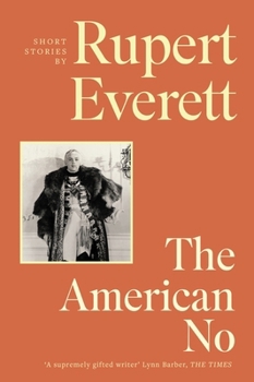 Hardcover The American No: '[An] Eccentric and Exquisite New Collection of Stories' Tatler Book