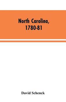 Paperback North Carolina, 1780-81: Being a History of the Invasion of the Carolinas by the British Army Under Lord Cornwallis in 1780-81 Book