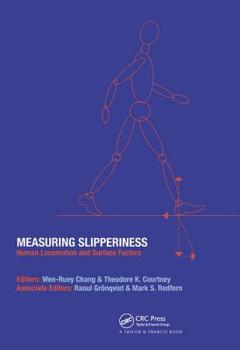 Measuring Slipperiness: Human Locomotion and Surface Factors