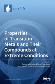 Hardcover Properties of Transition Metals and Their Compounds at Extreme Conditions Book