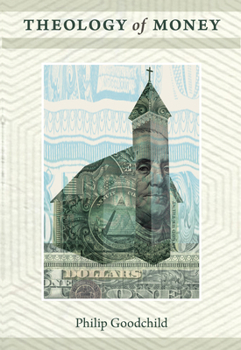 The Theology of Money - Book  of the New Slant: Religion, Politics, Ontology
