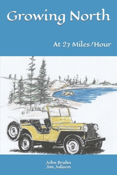 Paperback Growing North: At 27 Miles per Hour Book