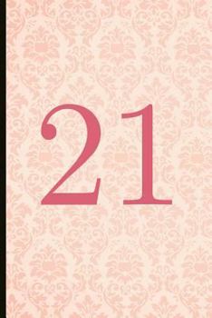 Paperback 21: A Beautiful 21th Birthday Gift and Keepsake to Write Down Special Moments Book