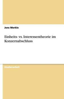 Paperback Einheits- vs. Interessentheorie im Konzernabschluss [German] Book