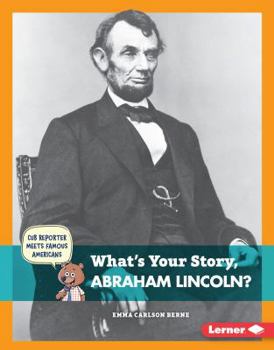 Library Binding What's Your Story, Abraham Lincoln? Book