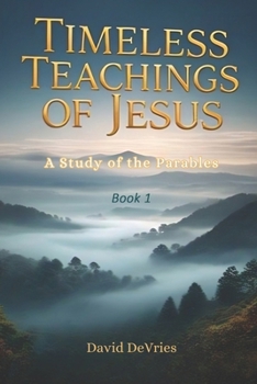 Paperback Timeless Teachings of Jesus: A Study of the Parables Book