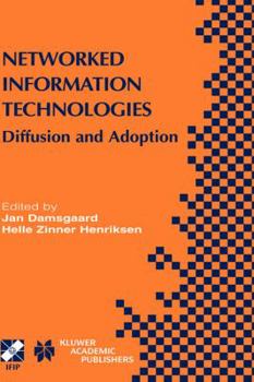 Hardcover Networked Information Technologies: Diffusion and Adoption Book