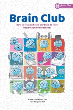 Paperback Brain Club: How to Treat and Train Our Brain to Enhance Cognitive Functions Book