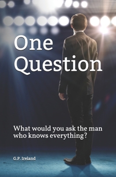 Paperback One Question: What would you ask the man who knows everything? Book