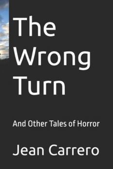Paperback The Wrong Turn: And Other Tales of Horror Book