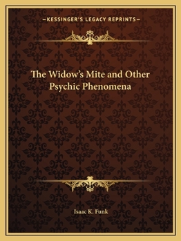 Paperback The Widow's Mite and Other Psychic Phenomena Book