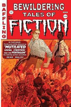 Mutilated Viking Strippers Take the Pentagon (Bewildering Tales of Fiction #1)