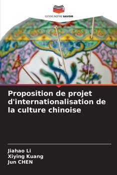 Paperback Proposition de projet d'internationalisation de la culture chinoise [French] Book