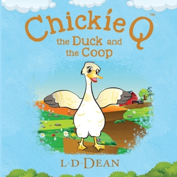 Chickie Q the Duck and the Coop