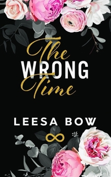 Paperback The Wrong Time: Special Edition Cover (The Hendricks Billionaires) Book