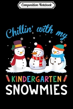 Composition Notebook: chillin with my snowmies funny christmas pajamas Xmas gifts  Journal/Notebook Blank Lined Ruled 6x9 100 Pages