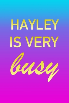 Paperback Hayley: I'm Very Busy 2 Year Weekly Planner with Note Pages (24 Months) - Pink Blue Gold Custom Letter H Personalized Cover - Book