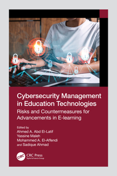 Hardcover Cybersecurity Management in Education Technologies: Risks and Countermeasures for Advancements in E-learning Book