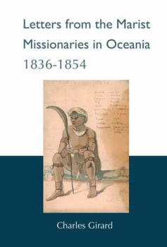 Paperback Letters from the Marist Missionaries in Oceania 1836-1854 Book