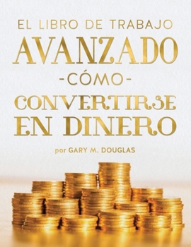 Advanced How to Become Money Workbook (Spanish)