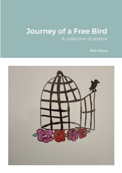 Paperback Journey of a Free Bird: A collection of poems Book