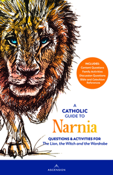 Paperback Guide to Narnia: Questions and Activities for the Lion, the Witch, and the Wardrobe Book