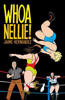 Whoa, Nellie! - Book #16 of the Love and Rockets