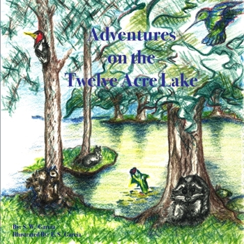 Paperback Adventures On The Twelve Acre Lake: Full Color Edition Book