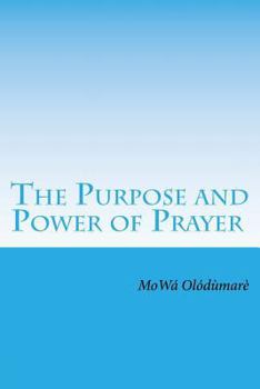 Paperback The Purpose and Power of Prayer Book