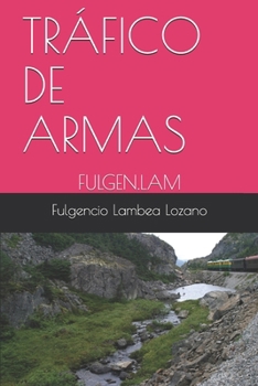 Paperback Tráfico de Armas: Fulgen.Lam [Spanish] Book