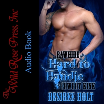 Hard to Handle - Book #5 of the Rawhide