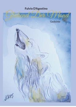 Paperback Glühend Der Mond: Gedichte [German] Book