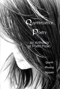 Paperback Quynhtessence Poetry: An Anthology of Poetic Flows Book