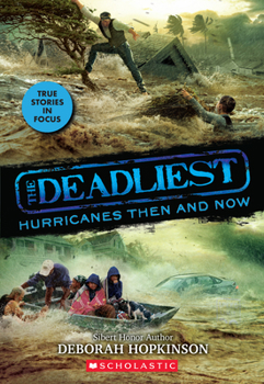 Paperback The Deadliest Hurricanes Then and Now (the Deadliest #2, Scholastic Focus): Volume 2 Book