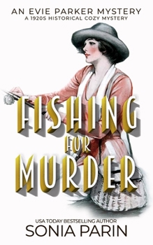 Paperback Fishing for Murder: A 1920s Historical Cozy Mystery: An Evie Parker Mystery Book 16 Book