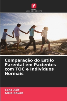 Paperback Comparação do Estilo Parental em Pacientes com TOC e Indivíduos Normais [Portuguese] Book