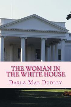 Paperback The Woman in the White House Book