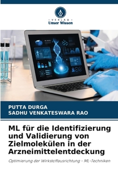 ML für die Identifizierung und Validierung von Zielmolekülen in der Arzneimittelentdeckung (German Edition)