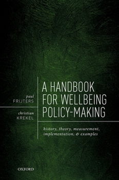 Hardcover A Handbook for Wellbeing Policy-Making: History, Theory, Measurement, Implementation, and Examples Book