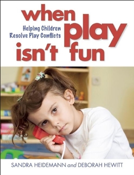 Paperback When Play Isn't Fun: Helping Children Resolve Play Conflicts Book