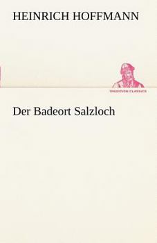 Paperback Der Badeort Salzloch [German] Book
