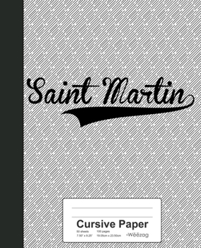 Cursive Paper: SAINT MARTIN Notebook (Weezag Cursive Paper Notebook)