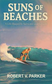 Paperback Suns of Beaches: A life shaped by Saltwater and Sunsets Book