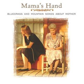 Music - CD Mama's Hand-Bluegrass & Mountain Songs About Mothe Book