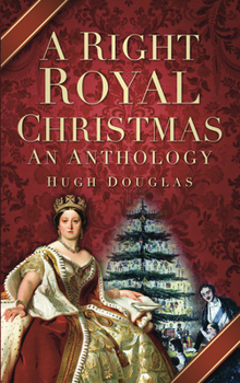 Paperback A Right Royal Christmas: An Anthology Book