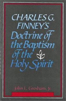 Paperback Charles G. Finney's Doctrine of the Baptism of the Holy Spirit Book