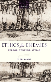 Hardcover Ethics for Enemies: Terror, Torture, and War Book
